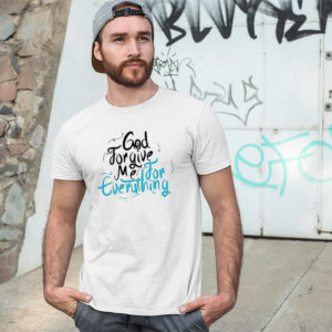 God forgive me quotes printed round neck t shirt for men