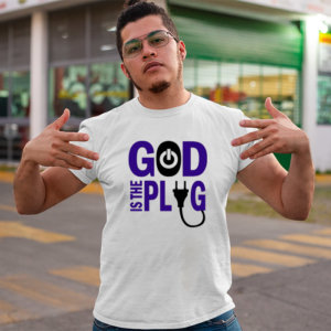 God is the plug quotes white round neck t shirt