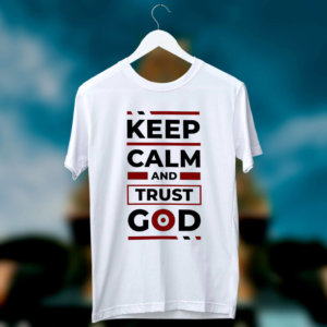 Keep calm and trust god quotes printed white t shirt online