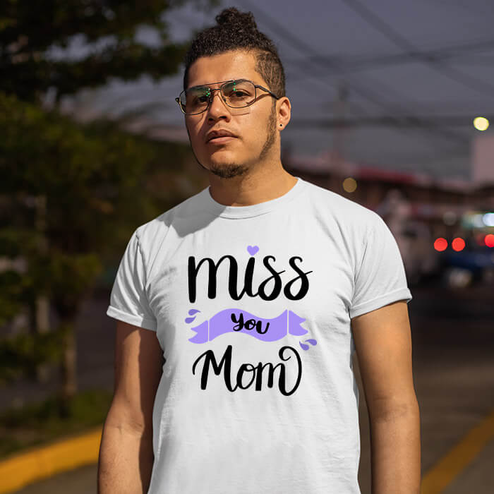Miss you mom printed round neck t shirt for men