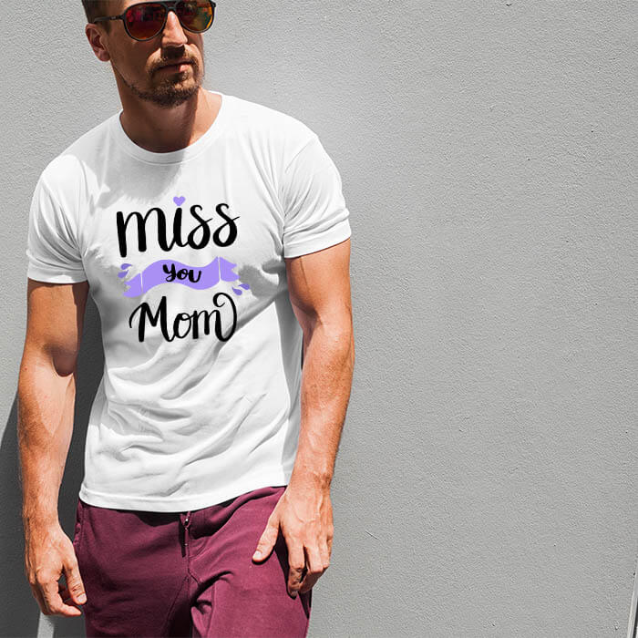 Miss you mom printed round neck t shirt online