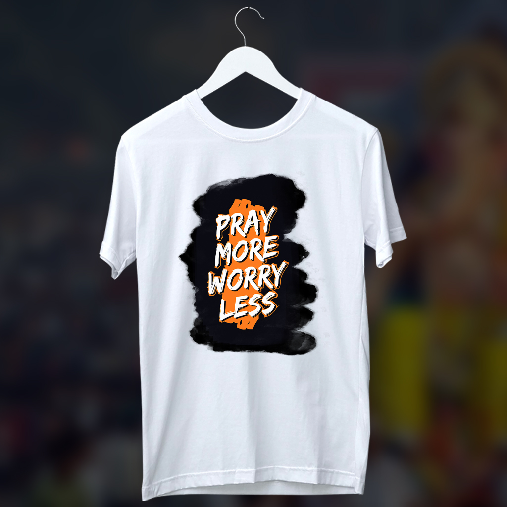 Pray more worry less printed best t shirt for men