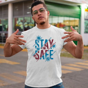 Stay Safe quotes printed round neck t shirt for men