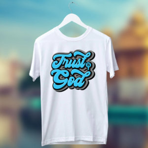 Trust in god quotes printed white t shirt