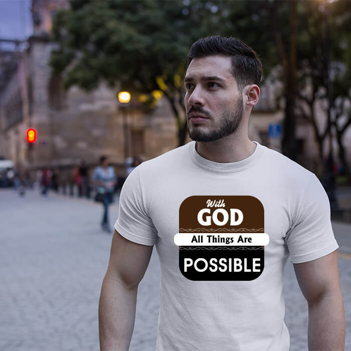 With god all things are possible quotes printed t-shirt for men
