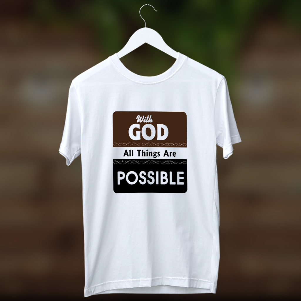 With god all things are possible quotes printed t shirt for men