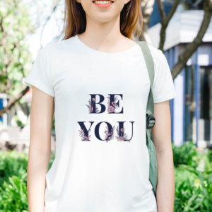 Be you text Graphic White T-Shirt For Women