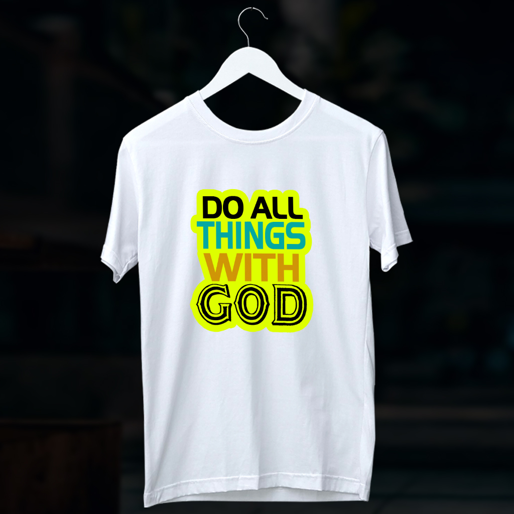 Do all things with god printed white plain t shirt