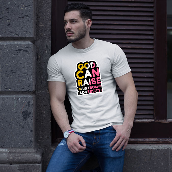 God can raise quotes printed design t shirt