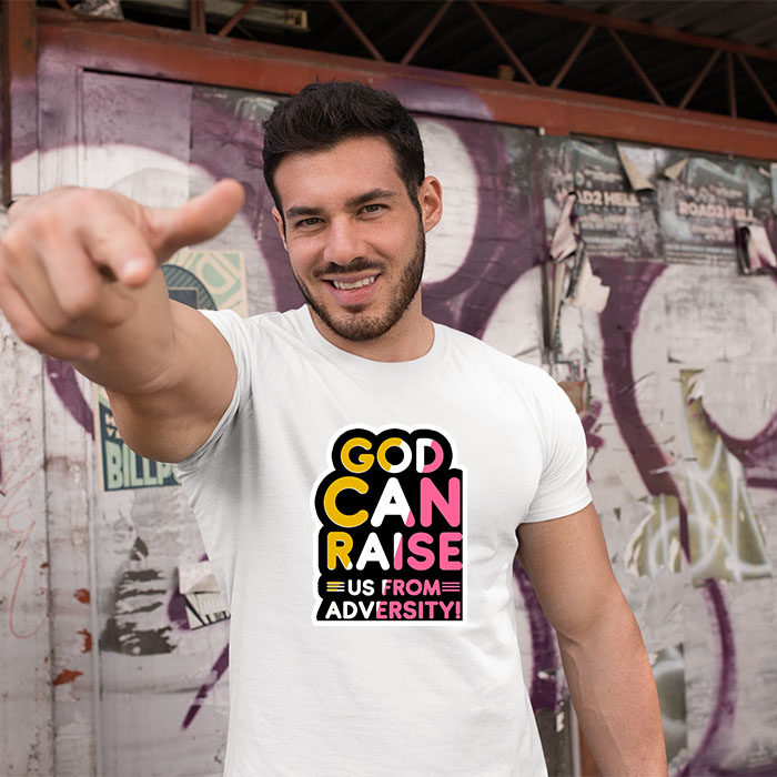 God can raise quotes printed half t shirt