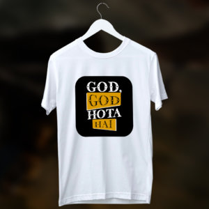 God god hota hai printed stylish t shirt for men