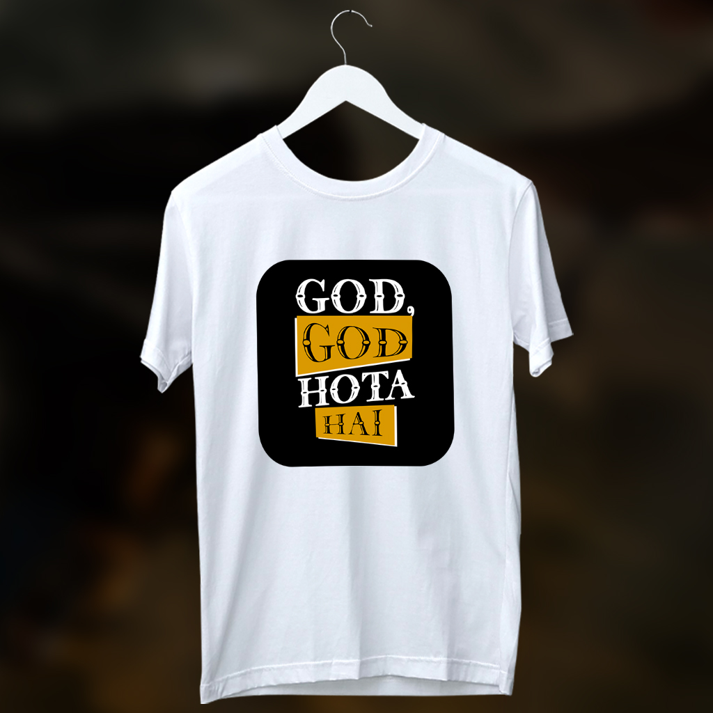 God god hota hai printed stylish t shirt for men