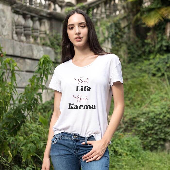 Good life Good Karma Print Women_s Round Neck T-Shirt