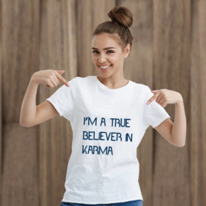 Karma Quotes Printed Women_s Round Neck T-Shirt