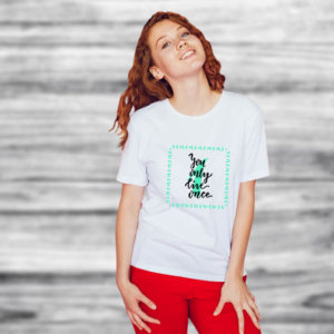 You Only Live Once Printed Stylish T Shirt For Women