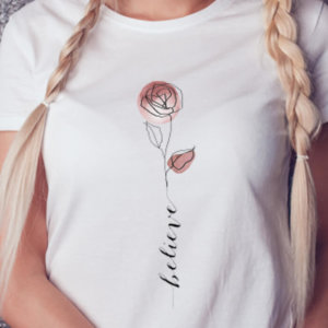 Believe Designer Graphic Stylish T Shirt For Women