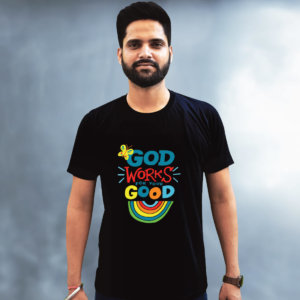 God Works For You Good Black T-Shirt Front And Black