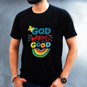 God Works For You Good Round Neck T-Shirt Black