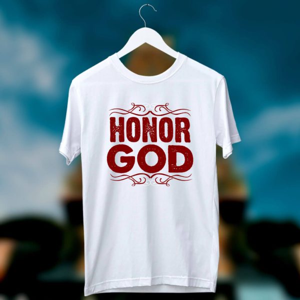 Honor God best design printed white round neck t shirt - Buy Spiritual ...
